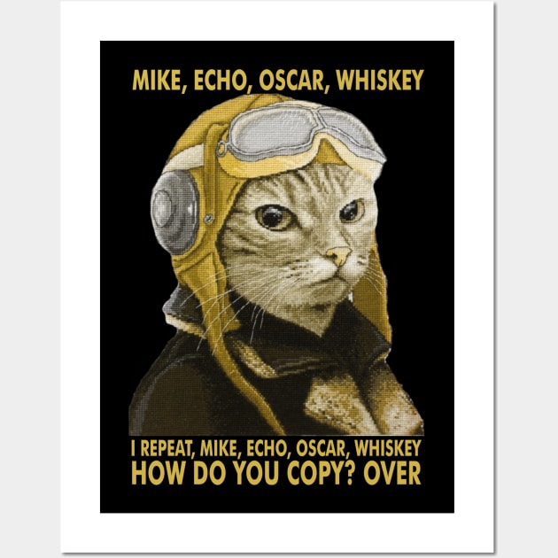 M.E.O.W. Mike Echo Oscar Whiskey Wall Art by Ringseek